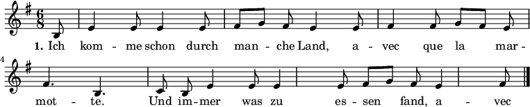 

\version "2.12.3"

\language "deutsch"

\header {
  tagline = ""
}

\layout {
  indent = #0
} 

 akkorde = \chordmode {
%  em h:7 em h2:7
}

global = {
  \autoBeamOff
  \time 6/8
  \key g \major
}

melodie = \relative c' {
  \global
  \partial 8 h8 e4 e8 e4 e8 fis[ g] fis e4 e8 fis4 fis8 g[ fis] e fis4. h, c8 \break
  h8 e4 e8 e4 e8 fis8[ g] fis e4 fis8
  \bar "|."
}

text = \lyricmode {
  \set stanza = "1."
Ich kom -- me schon durch man -- che Land, a -- vec que la mar -- mot -- te. Und im -- mer was zu es -- sen fand, a -- vec que la mar -- mot -- te.
A -- vec que si, a -- vec que la, a -- vec que la mar -- mot -- te. vec que la mar -- mot -- te.
}

\score {
  <<
    \new ChordNames { \akkorde }
    \new Voice = "Lied" { \melodie }
    \new Lyrics \lyricsto "Lied" { \text }
%    \new Voice = "Lied" { \bass }
  >>
\midi {}
\layout {}
}
