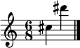 
\language "deutsch"

\relative c' {
  \time 6/8
  cis' dis'
  \bar "|."
}

