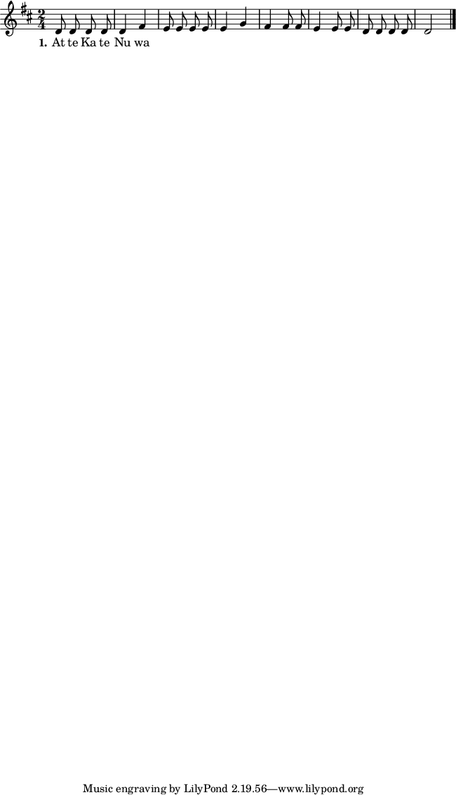 

\version "2.19.56"

\language "deutsch"

\header {

}

#(set-global-staff-size 16)

global = {
  \autoBeamOff
  \time 2/4
  \key d \major
}

melodie = \relative c' {
  \global
  d8 d d d
  d4 fis
  e8 e e e
  e4 g
  fis4 fis8 fis
  e4 e8 e
  d8 d d d
  d2


  \bar "|."
}

text = \lyricmode {
  \set stanza = "1."
  At te Ka te Nu wa
}

\score {
  <<
    \new Voice = "Lied" { \melodie }
    \new Lyrics \lyricsto "Lied" { \text }
  >>
}
