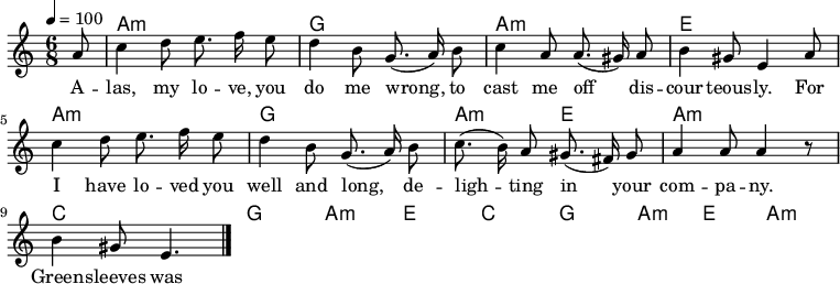 

\version "2.12.3"

\language "deutsch"

\header {
  tagline = ""
}

\layout {
  indent = #0
} 

akkorde = \chordmode {
    \germanChords
    \set chordChanges = ##t
    s8 a1*6/8:m g a:m e a:m g a1*3/8:m e a1*6/8:m c g a:m e c g a1*3/8:m e a1*6/8:m
}

global = {
  \autoBeamOff
  \tempo 4 = 100
  \time 6/8
  \key c \major
}

melodie = \relative c'' {
  \global
  \partial8 a8
  c4 d8 e8. f16 e8
  d4 h8 g8.( a16) h8
  c4 a8 a8.( gis16) a8
  h4 gis8 e4 a8
  c4 d8 e8. f16 e8
  d4 h8 g8.( a16) h8
  c8.( h16) a8 gis8.( fis16) gis8
  a4 a8 a4 r8



  h4 gis8 e4.
  \bar "|."
}


text = \lyricmode {
A -- las, my lo -- ve, you do me wrong,
to cast me off dis -- cour -- teous -- ly.
For I have lo -- ved you well and long,
de -- ligh -- ting in your com -- pa -- ny.
Green -- sleeves was all my joy
Green -- sleeves was my de -- light,
Green -- sleeves was my heart of gold,
and who but my la -- dy greensleeves.
}

\score {
  <<
    \new ChordNames { \akkorde }
    \new Voice = "Lied" { \melodie }
    \new Lyrics \lyricsto "Lied" { \text }
  >>
\midi {}
\layout {}
}
